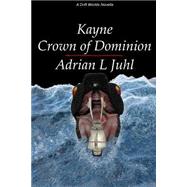Kayne - Crown of Dominion