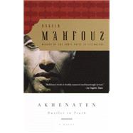 Akhenaten: Dweller in Truth a Novel