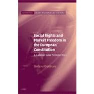 Social Rights and Market Freedom in the European Constitution: A Labour Law Perspective