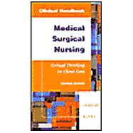 Clinical Handbook Medical Surgical Nursing: Critical Thinking in Client Care