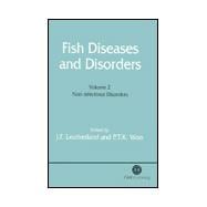 Fish Diseases and Disorders Vol. 2 : Non-Infectious Disorders