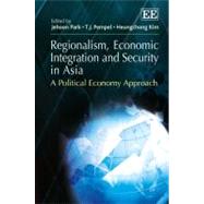 Regionalism, Economic Integration and Security in Asia