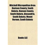 Mitchell Micropolitan Are : Davison County, South Dakota, Hanson County, South Dakota, Alexandria, South Dakota, Mount Vernon, South Dakota