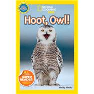 National Geographic Readers: Hoot, Owl!