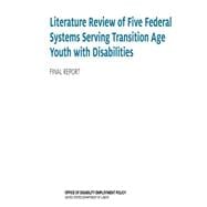 Literature Review of Five Federal Systems Serving Transition Age Youth With Disabilities