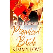 The Billionaire's Promised Bride