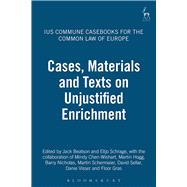 Cases Materials and Texts on Unjustified Enrichment Ius Commune Casebooks for the Common Law of Europe
