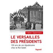 Le Versailles des présidents