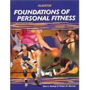Foundations of Personal Fitness, Student Edition,9780078451270
