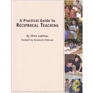 A Practical Guide to Reciprocal Teaching