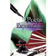 Poetic Expressions Collections 1: Life Is a Journey Well Expressed