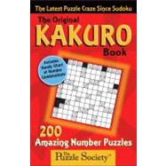 The Original Kakuro Book; The Latest Puzzle Craze Since Sudoku