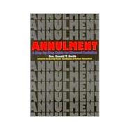 Annulment : A Step by Step Guide for Divorced Catholics