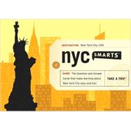 NYC Smarts: The Question and Answer Game That Makes Learning About New York City Easy and Fun!