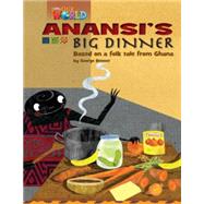 Our World Readers: Anansi's Big Dinner British English