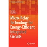 Micro-relay Technology for Energy-efficient Integrated Circuits