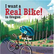 I Want a Real Bike! in Oregon