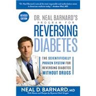 Dr. Neal Barnard's Program for Reversing Diabetes The Scientifically Proven System for Reversing Diabetes Without Drugs