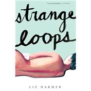Strange Loops A Novel