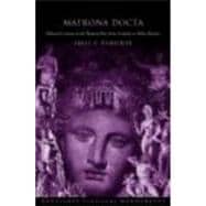 Matrona Docta: Educated Women in the Roman Elite from Cornelia to Julia Domna