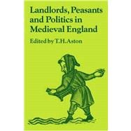 Landlords, Peasants and Politics in Medieval England