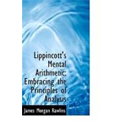 Lippincott's Mental Arithmetic : Embracing the Principles of Analysis