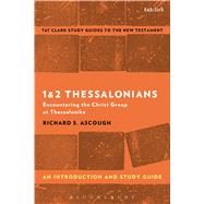 1 & 2 Thessalonians: An Introduction and Study Guide Encountering the Christ Group at Thessalonike