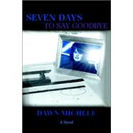 Seven Days to Say Goodbye