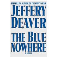 The Blue Nowhere; A Novel