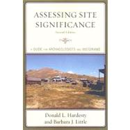 Assessing Site Significance A Guide for Archaeologists and Historians