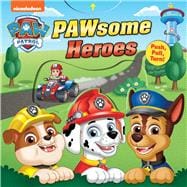 PAW Patrol: PAWsome Heroes! Push-Pull-Turn