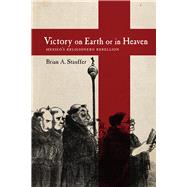 Victory on Earth or in Heaven