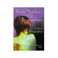 From Nowhere to Everywhere: Lesbian Geographies