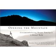 Opening the Mountain Circumabulating Mount Tamalpais, A Ritual Walk