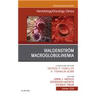 Waldenstrom Macroglobulinemia, an Issue of Hematology/Oncology Clinics of North America