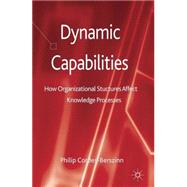 Dynamic Capabilities How Organisational Structures affect Knowledge Processes