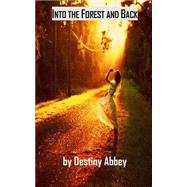 Into the Forest and Back
