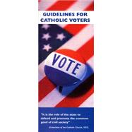 Guidelines for Catholic Voters