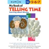 My Book of Telling Time : Learning about Minutes
