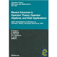 Recent Advances in Operator Theory, Operator Algebras, and Their Applications