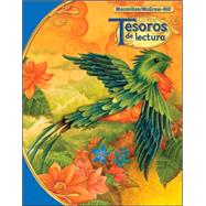 Tesoros de lectura, A Spanish Reading/Language Arts Program, Grade 6, Student Edition