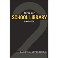 The Whole School Library Handbook 2