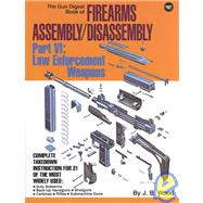 The Gun Digest Book of Firearms Assembly/Disassembly