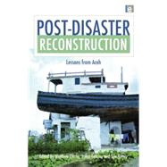 Post-Disaster Reconstruction: Lessons from Aceh