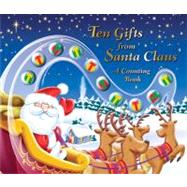 Ten Gifts from Santa Claus A Counting Book