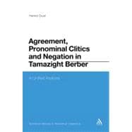 Agreement, Pronominal Clitics and Negation in Tamazight Berber A Unified Analysis