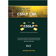 Official (ISC)2 Guide to the CSSLP CBK, Second Edition