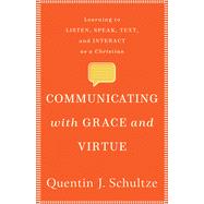 Communicating With Grace and Virtue