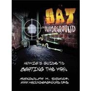 SAT Underground: Homie's Guide to Beating the Man