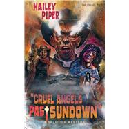 Cruel Angels Past Sundown